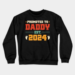 Promoted to Daddy Est. 2024 Crewneck Sweatshirt